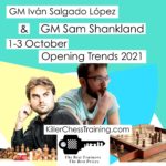 Opening Trends 2021 with GM Sam Shankland and GM Ivan Salgado Lopez