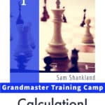 A new Calculation Book Camp with GM Sam Shankland