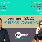 A Summer Camps bundle with Yearly Membership: Positional Play and CHESS STRATEGY camps
